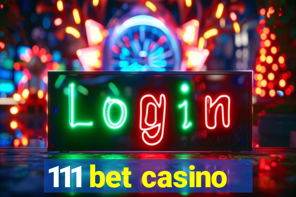 111 bet casino